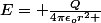 E= \frac{Q}{4\pi\epsilon_or^2 }