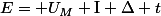 E= U_{M} \text{I} \Delta t