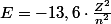 E=-13,6\cdot\frac{Z^{2}}{n^{2}}