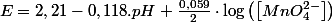 E=2,21-0,118.pH+\frac{0,059}{2}\cdot\log\left(\left[MnO_{4}^{2-}\right]\right)