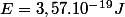 E=3,57.10^{-19}J