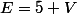E=5 V