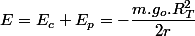 E=E_{c}+E_{p}=-\dfrac{m.g_{o}.R_{T}^{2}}{2r}