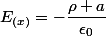 E_{(x)}=-\dfrac{\rho a}{\epsilon_0}