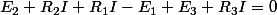 E_{2}+R_{2}I+R_{1}I-E_{1}+E_{3}+R_{3}I=0