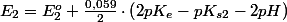 E_{2}=E_{2}^{o}+\frac{0,059}{2}\cdot\left(2pK_{e}-pK_{s2}-2pH\right)