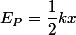 E_{P}=\dfrac{1}{2}kx