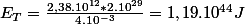 E_{T}=\frac{2,38.10^{12}*2.10^{29}}{4.10^{-3}}=1,19.10^{44}J