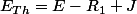 E_{Th}=E-R_1 J