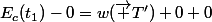 E_{c}(t_{1})-0=w(\vec T')+0+0