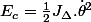E_{c}=\frac{1}{2}J_{\Delta}.\dot{\theta}^{2}