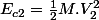 E_{c2}=\frac{1}{2}M.V_{2}^{2}