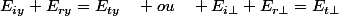 E_{iy}+E_{ry}=E_{ty}\quad ou\quad E_{i\bot}+E_{r\bot}=E_{t\bot}