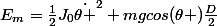 E_{m}=\frac{1}{2}J_{0}\dot{\theta }^{2}+mgcos(\theta )\frac{D}{2}