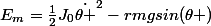 E_{m}=\frac{1}{2}J_{0}\dot{\theta }^{2}-rmgsin(\theta )