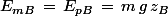 E_{mB}\,=\,E_{pB}\,=\,m\,g\,z_B