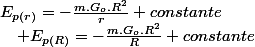E_{p(r)}=-\frac{m.G_{o}.R^{2}}{r}+constante\quad;\quad E_{p(R)}=-\frac{m.G_{o}.R^{2}}{R}+constante