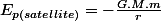 E_{p(satellite)}=-\frac{G.M.m}{r}