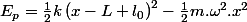 E_{p}=\frac{1}{2}k\left(x-L+l_{0}\right)^{2}-\frac{1}{2}m.\omega^{2}.x^{2}