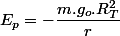 E_{p}=-\dfrac{m.g_{o}.R_{T}^{2}}{r}