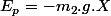 E_{p}=-m_{2}.g.X