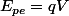 E_{pe}=qV