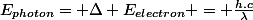 E_{photon}= \Delta E_{electron} = \frac{h.c}{\lambda}