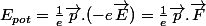 E_{pot}=\frac{1}{e}\vec{p}.(-e\vec{E})=\frac{1}{e}\vec{p}.\vec{F}