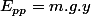 E_{pp}=m.g.y