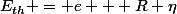 E_{th} = e + R \eta