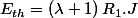 E_{th}=\left(\lambda+1\right)R_{1}.J