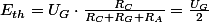 E_{th}=U_{G}\cdot\frac{R_{C}}{R_{C}+R_{G}+R_{A}}=\frac{U_{G}}{2}