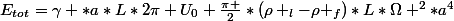 E_{tot}=\gamma *a*L*2\pi+U_0+\frac{\pi }{2}*(\rho _l-\rho _f)*L*\Omega ^2*a^4