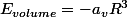 E_{volume}=-a_{v}R^3