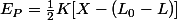 E_P=\frac{1}{2}K[X-(L_0-L)]