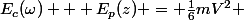 E_c(\omega) + E_p(z) = \frac{1}{6}mV^2 