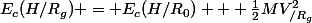 E_c(H/R_g) = E_c(H/R_0) + \frac{1}{2}MV^2_{/R_g}