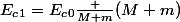 E_c_1=E_c_0\frac {M+m}{(M+m)}