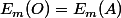 E_m(O)=E_m(A)