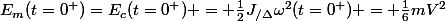 E_m(t=0^+)=E_c(t=0^+) = \frac{1}{2}J_{/\Delta}\omega^2(t=0^+) = \frac{1}{6}mV^2