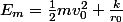 E_m=\frac{1}{2}mv_0^2+\frac{k}{r_0}