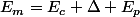 E_m=E_c+\Delta E_p