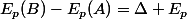 E_p(B)-E_p(A)=\Delta E_p