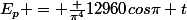 E_p = \frac {\pi^4}{12960}cos\pi t