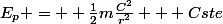 E_p = +\frac{1}{2}m\frac{C^2}{r^2} + Cste