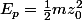 E_p=\frac{1}{2}mz_0^2