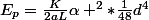 E_p=\frac{K}{2aL}\alpha ^2*\frac{1}{48}d^4
