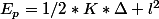 E_p=1/2*K*\Delta l^2