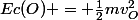 Ec(O) = \frac{1}{2}mv_O^2