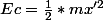 Ec=\frac{1}{2}*mx'^2
